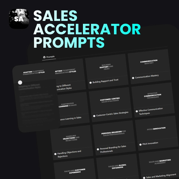 Sales Accelerator Prompts Kit - 100+ AI Prompts for Sales Success, Communication, Pitch Creativity And More.